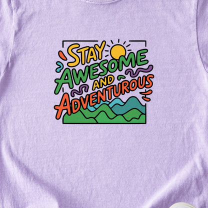 Stay Awesome and Adventurous Kids Cotton T-Shirt