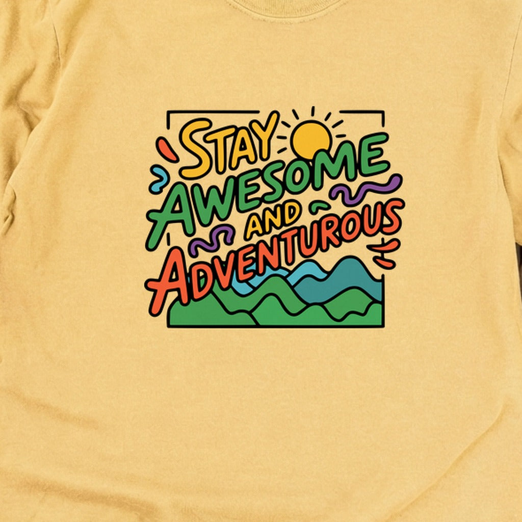 Stay Awesome and Adventurous Cotton Long Sleeve