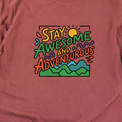 Stay Awesome and Adventurous Cotton Long Sleeve