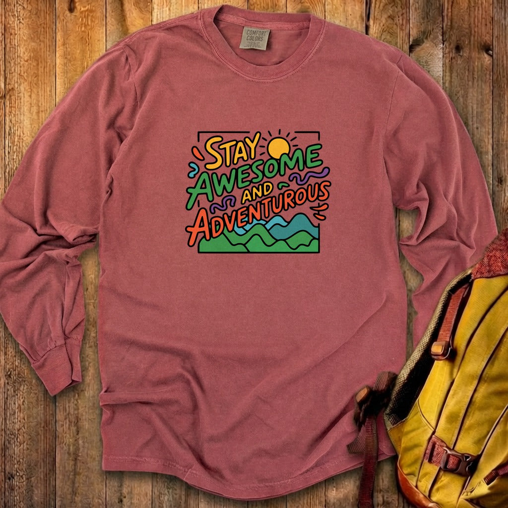 Stay Awesome and Adventurous Cotton Long Sleeve