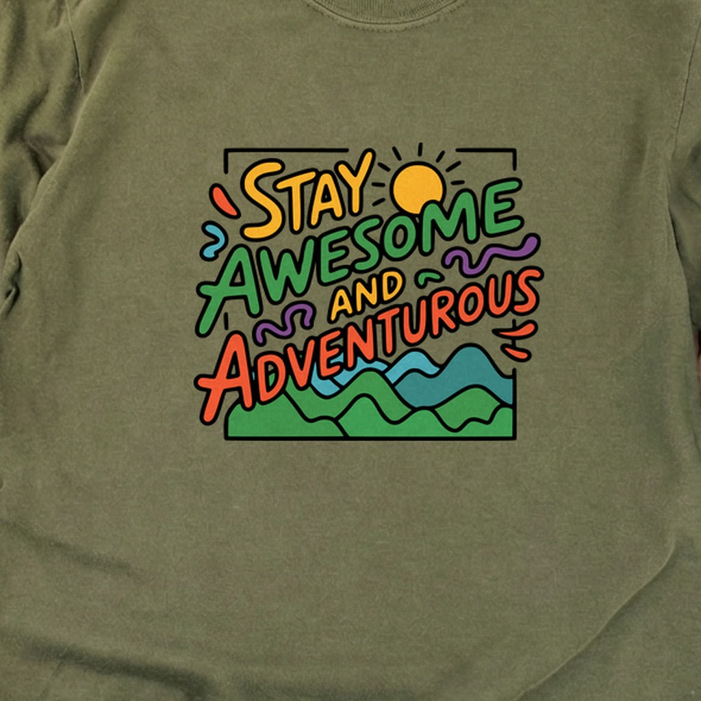 Stay Awesome and Adventurous Cotton Long Sleeve