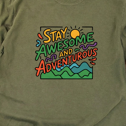 Stay Awesome and Adventurous Cotton Long Sleeve