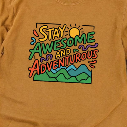 Stay Awesome and Adventurous Cotton Long Sleeve