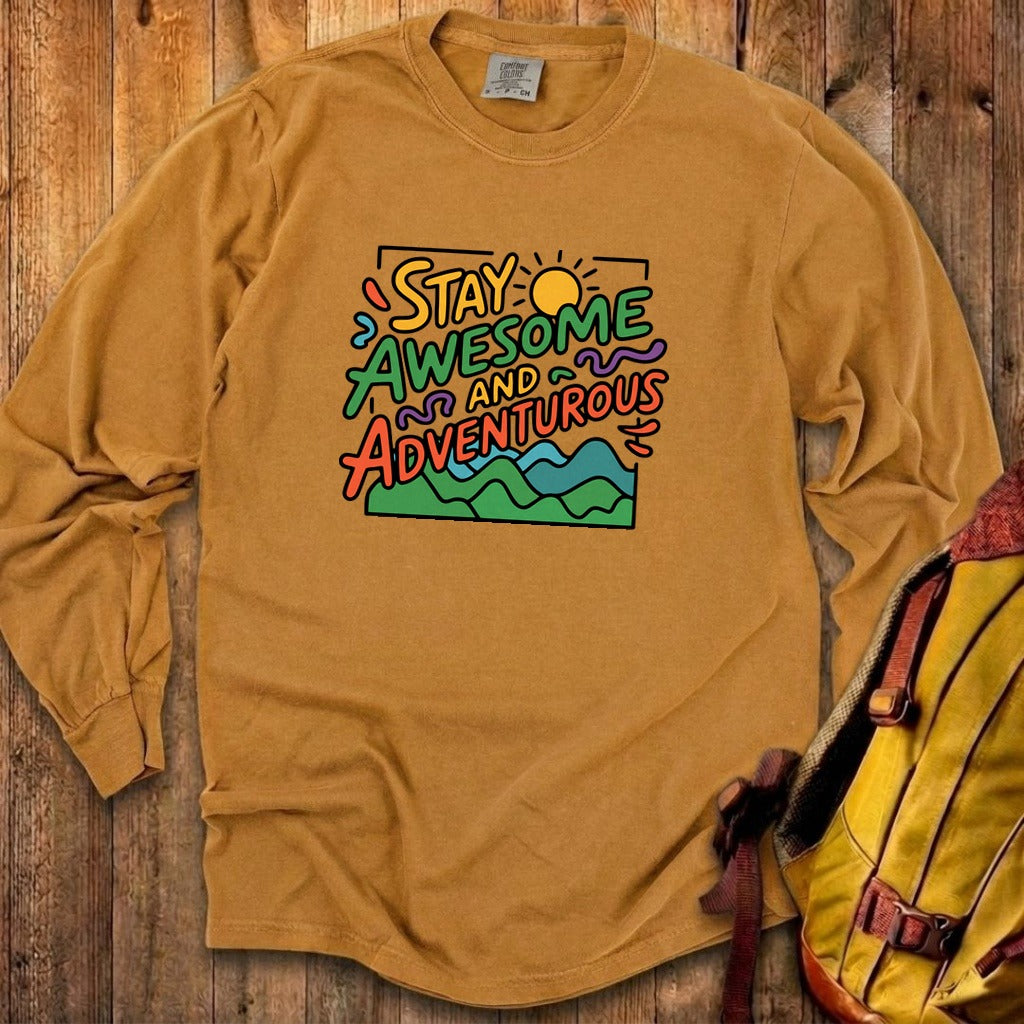 Stay Awesome and Adventurous Cotton Long Sleeve