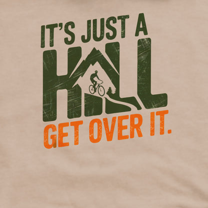 It's Just a Hill Biking Crewneck Sweatshirt Adventure and Outdoors Themed Sweatshirt