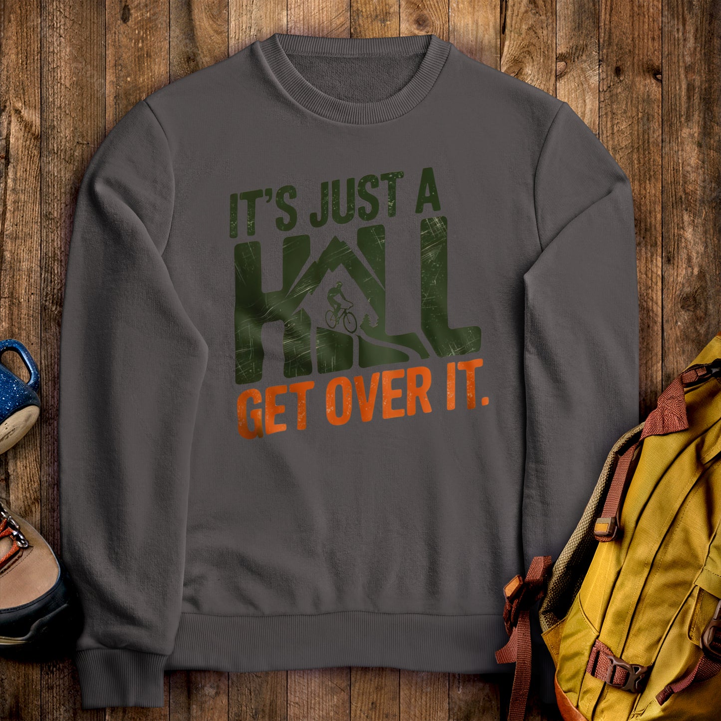 It's Just a Hill Biking Crewneck Sweatshirt Charcoal Adventure and Outdoors Themed Sweatshirt