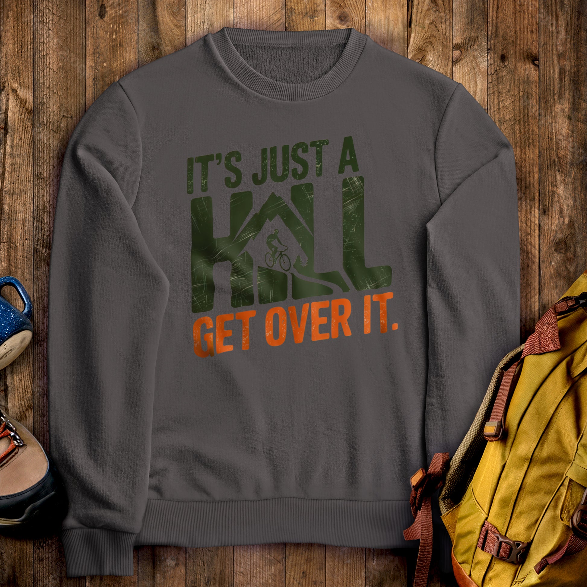 It's Just a Hill Biking Crewneck Sweatshirt Charcoal Adventure and Outdoors Themed Sweatshirt