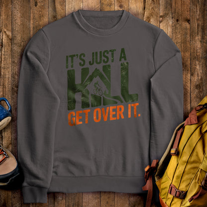 It's Just a Hill Biking Crewneck Sweatshirt Charcoal Adventure and Outdoors Themed Sweatshirt