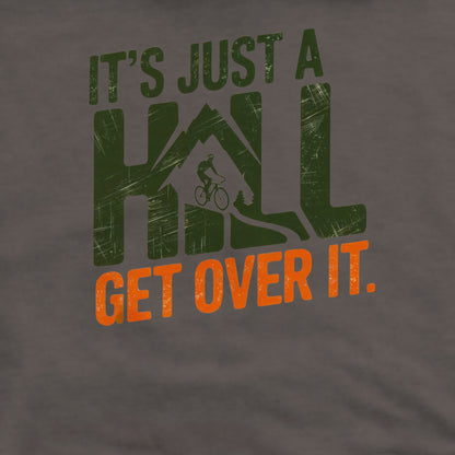 It's Just a Hill Biking Crewneck Sweatshirt Adventure and Outdoors Themed Sweatshirt