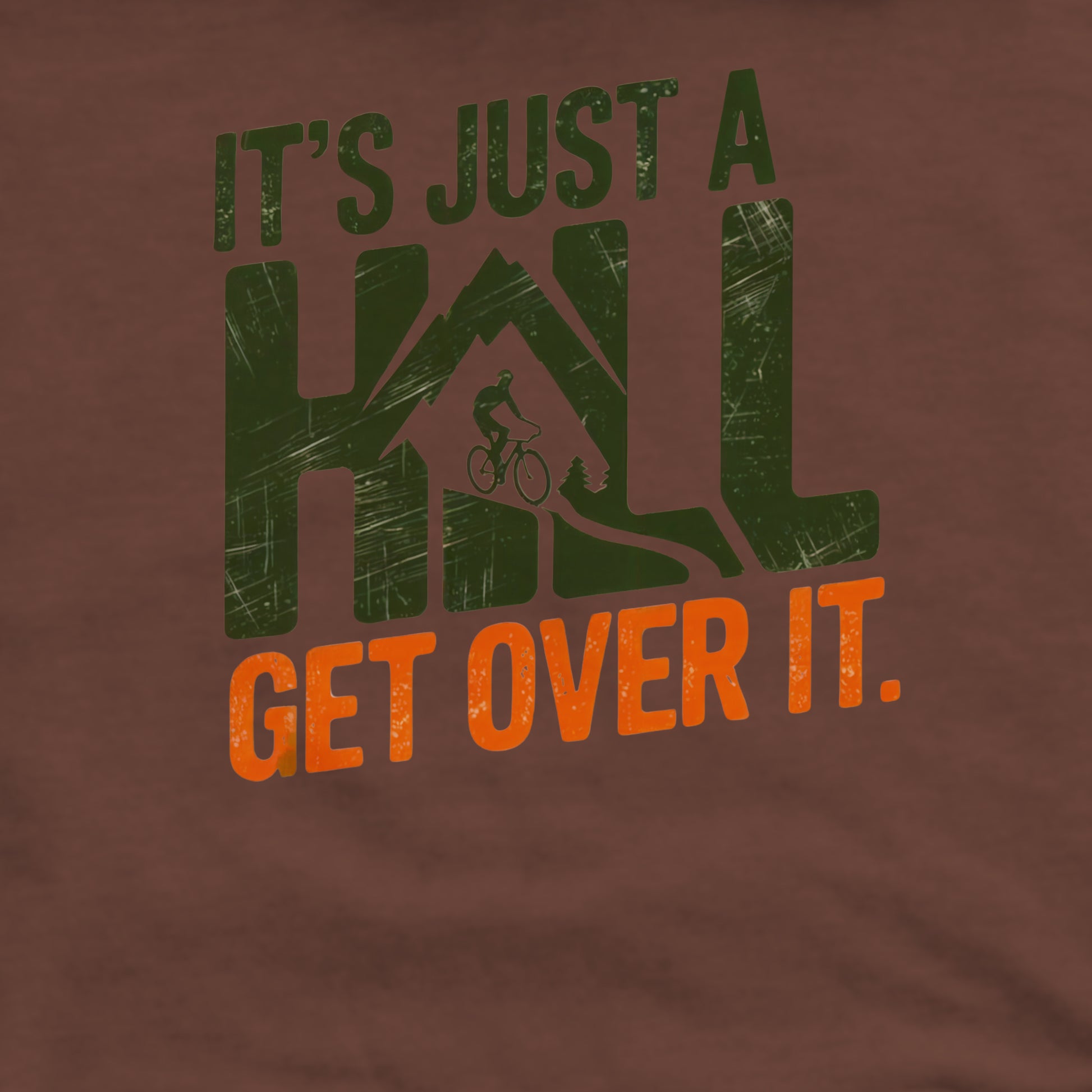 It's Just a Hill Biking Crewneck Sweatshirt Adventure and Outdoors Themed Sweatshirt