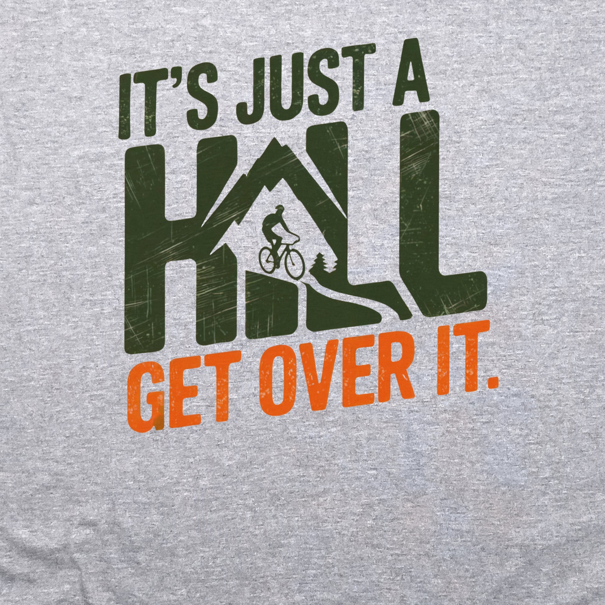 It's Just a Hill Biking Crewneck Sweatshirt Adventure and Outdoors Themed Sweatshirt