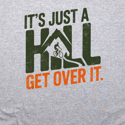 It's Just a Hill Biking Crewneck Sweatshirt Adventure and Outdoors Themed Sweatshirt