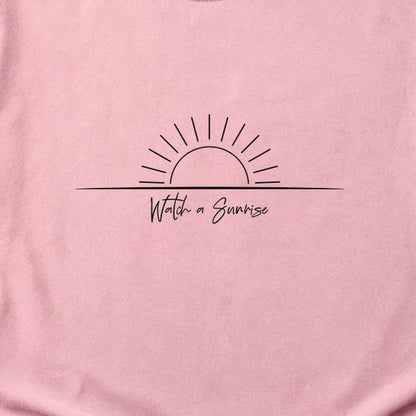 Watch a Sunrise Cotton T-Shirt