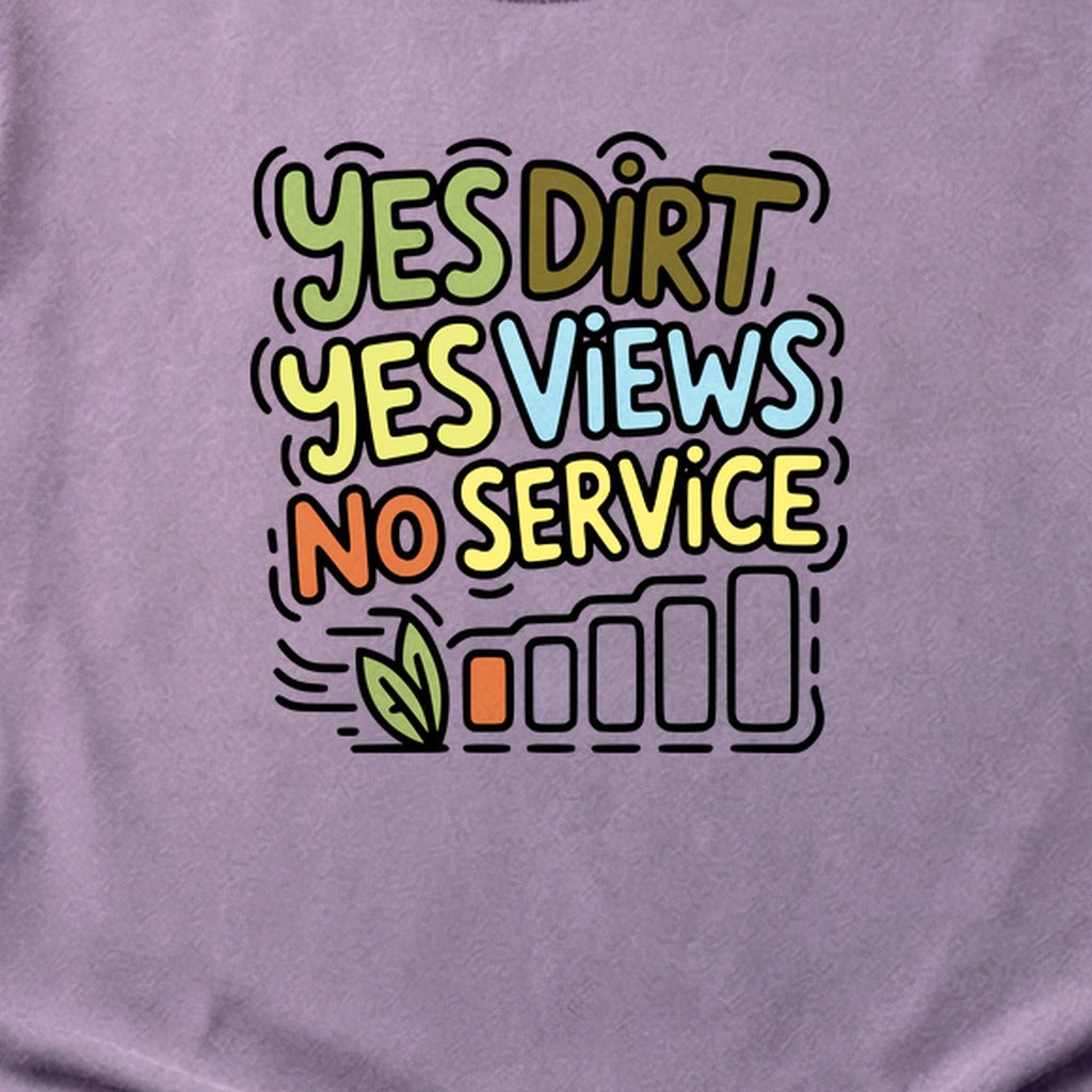 Yes Dirt Yes Views No Service Cotton T-Shirt