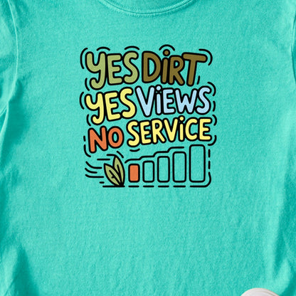 Yes Dirt Yes Views No Service Kids Cotton T-Shirt