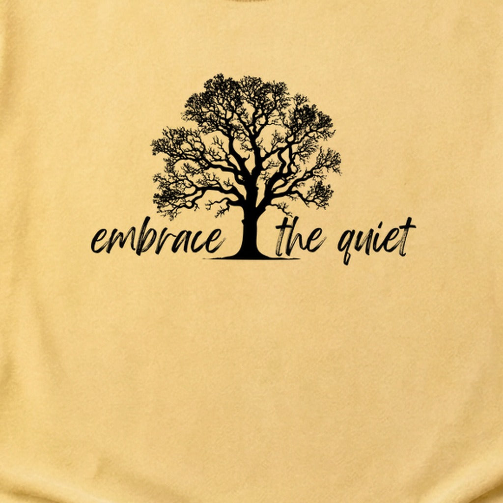 Embrace the Quiet Cotton T-Shirt