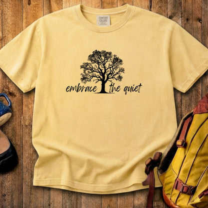 Embrace the Quiet Cotton T-Shirt