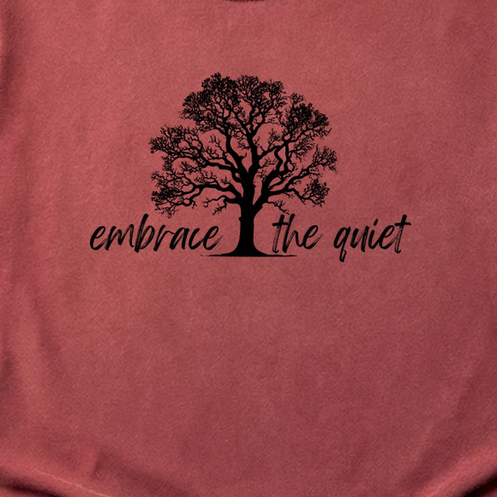 Embrace the Quiet Cotton T-Shirt