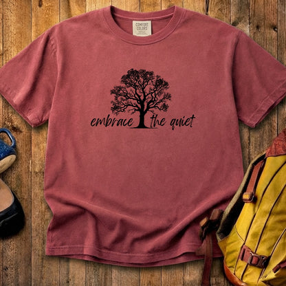Embrace the Quiet Cotton T-Shirt