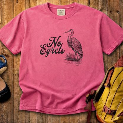 No Egrets Cotton T-Shirt