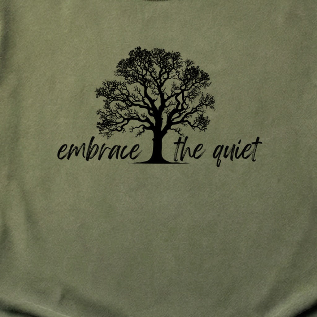 Embrace the Quiet Cotton T-Shirt