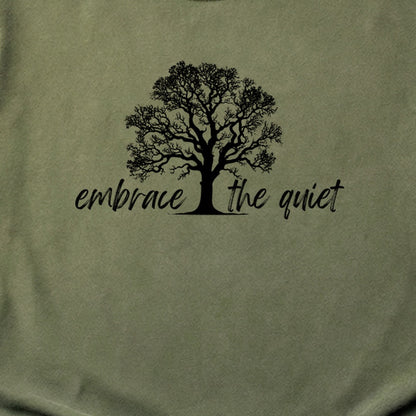 Embrace the Quiet Cotton T-Shirt