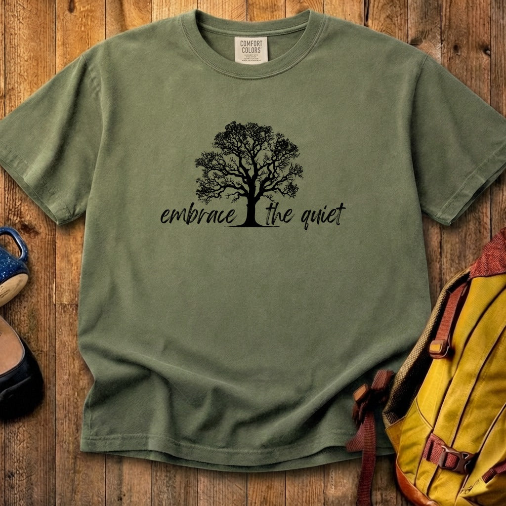 Embrace the Quiet Cotton T-Shirt