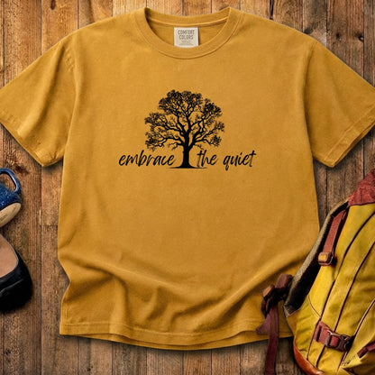 Embrace the Quiet Cotton T-Shirt