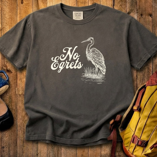No Egrets Cotton T-Shirt