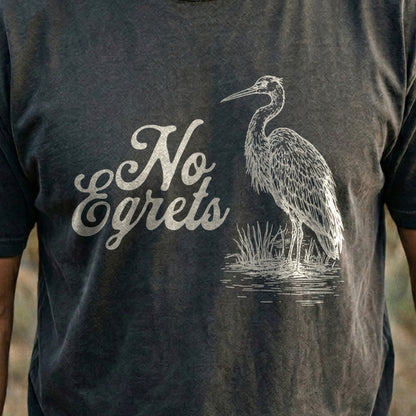 No Egrets Cotton T-Shirt