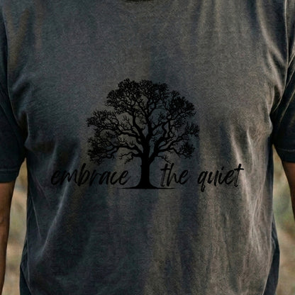Embrace the Quiet Cotton T-Shirt
