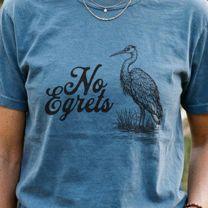 No Egrets Cotton T-Shirt