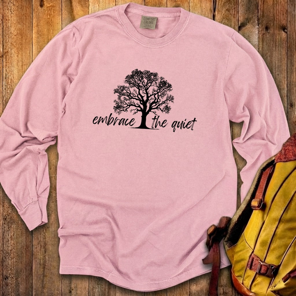 Embrace the Quiet Cotton Long Sleeve