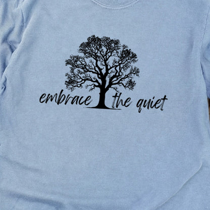 Embrace the Quiet Cotton Long Sleeve