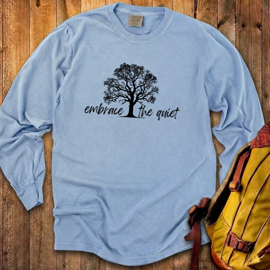 Embrace the Quiet Cotton Long Sleeve