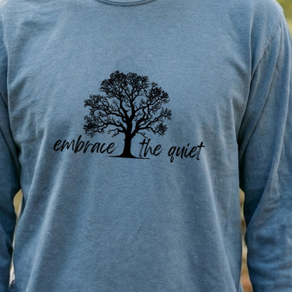 Embrace the Quiet Cotton Long Sleeve