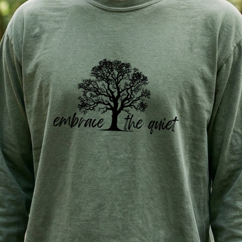 Embrace the Quiet Cotton Long Sleeve