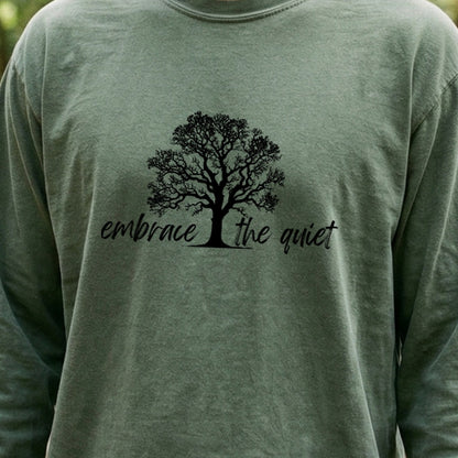 Embrace the Quiet Cotton Long Sleeve