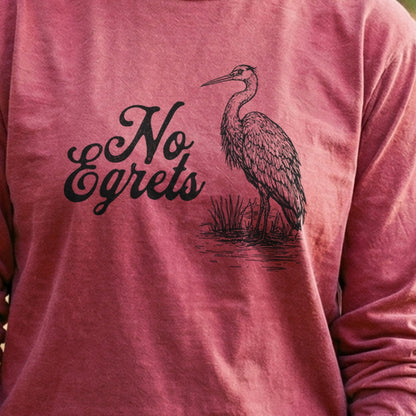 No Egrets Cotton Long Sleeve