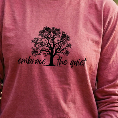 Embrace the Quiet Cotton Long Sleeve