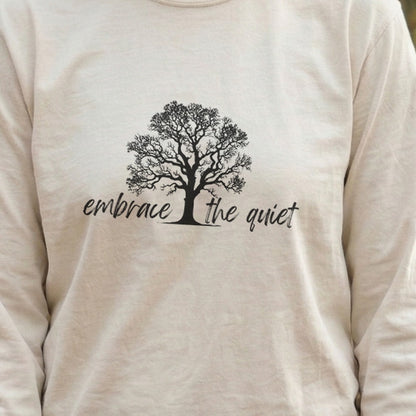 Embrace the Quiet Cotton Long Sleeve