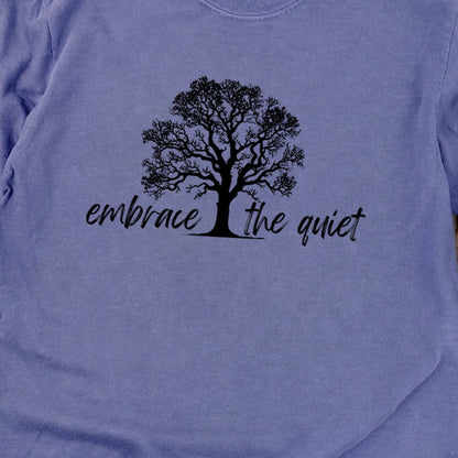 Embrace the Quiet Cotton Long Sleeve